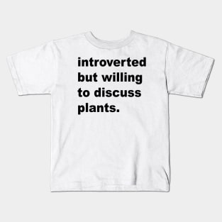 Introverted Plants Kids T-Shirt